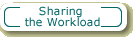 Sharing the Workload